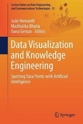 Jude Hemanth, Madhulika Bhatia, Oana Geman - Data Visualization and Knowledge Engineering, Häftad
