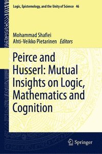 bokomslag Peirce and Husserl: Mutual Insights on Logic, Mathematics and Cognition