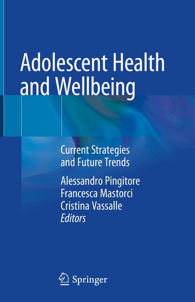 Alessandro Pingitore, Francesca Mastorci, Cristina Vassalle - Adolescent Health and Wellbeing, Inbunden