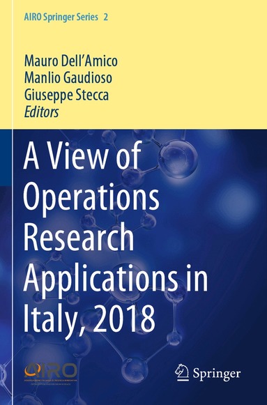 Mauro Dell'Amico, Manlio Gaudioso, Giuseppe Stecca - View of Operations Research Applications in Italy, 2018, Häftad