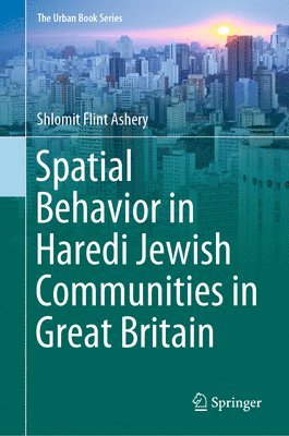 bokomslag Spatial Behavior in Haredi Jewish Communities in Great Britain