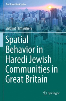 bokomslag Spatial Behavior in Haredi Jewish Communities in Great Britain