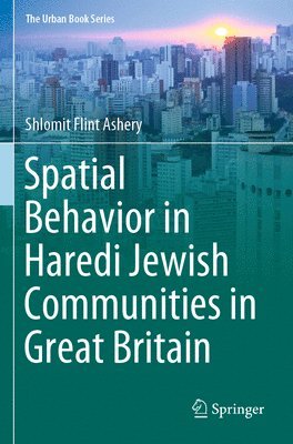 Spatial Behavior in Haredi Jewish Communities in Great Britain 1