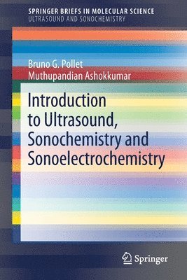 Introduction to Ultrasound, Sonochemistry and Sonoelectrochemistry 1