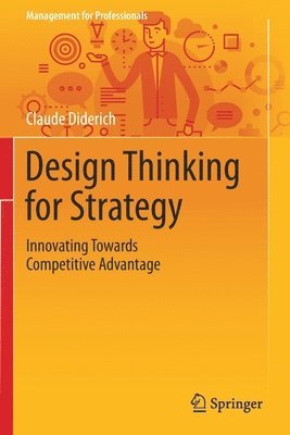 Claude Diderich - Design Thinking for Strategy, Häftad
