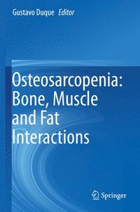 bokomslag Osteosarcopenia: Bone, Muscle and Fat Interactions