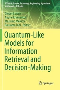 bokomslag Quantum-Like Models for Information Retrieval and Decision-Making