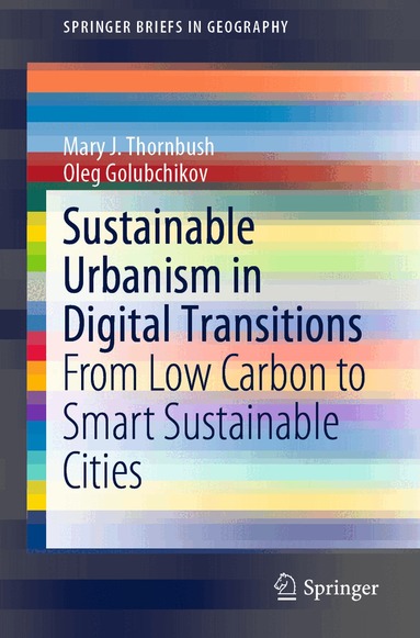 Mary J. Thornbush, Oleg Golubchikov - Sustainable Urbanism in Digital Transitions, Häftad