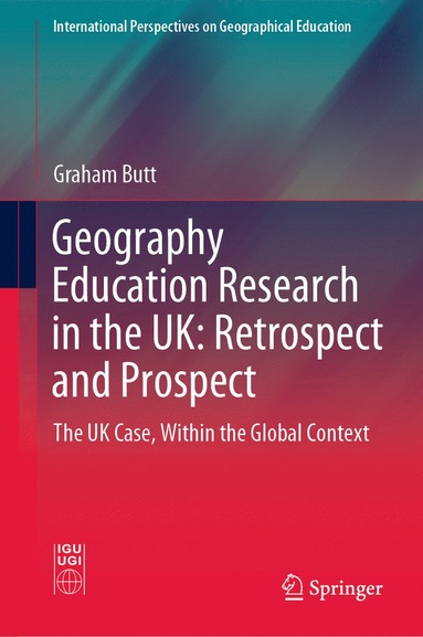 bokomslag Geography Education Research in the UK: Retrospect and Prospect