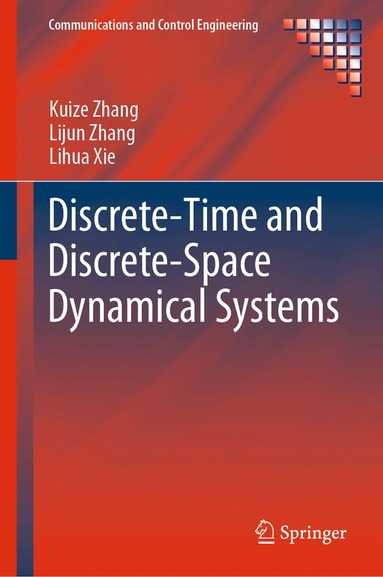 Kuize Zhang, Lijun Zhang, Lihua Xie - Discrete-Time and Discrete-Space Dynamical Systems, Inbunden