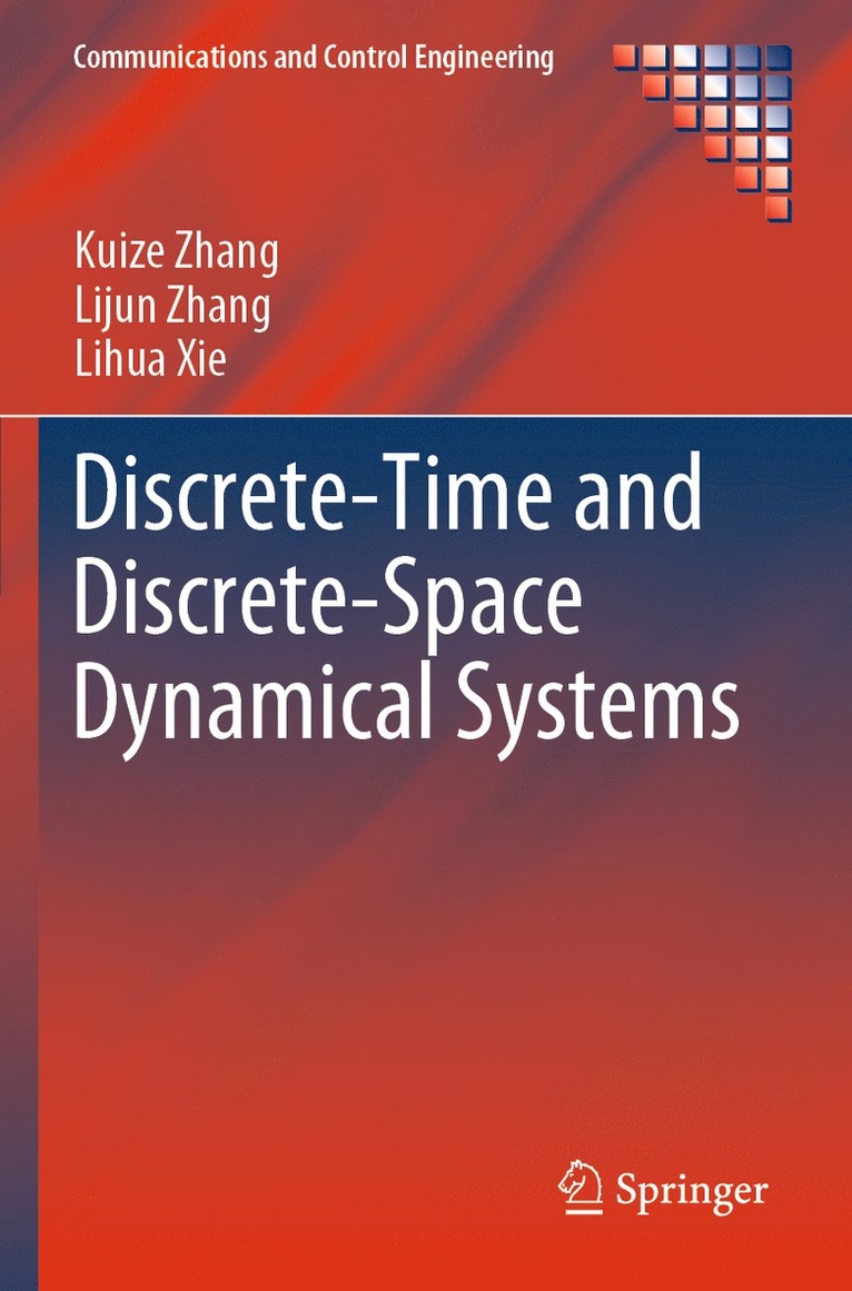 Kuize Zhang, Lijun Zhang, Lihua Xie - Discrete-Time and Discrete-Space Dynamical Systems, Häftad