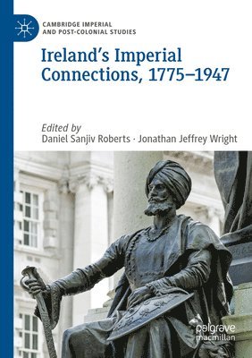 Irelands Imperial Connections, 17751947 1