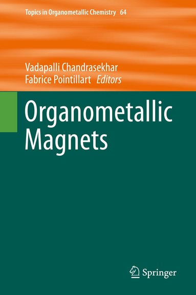 Vadapalli Chandrasekhar, Fabrice Pointillart - Organometallic Magnets, Inbunden