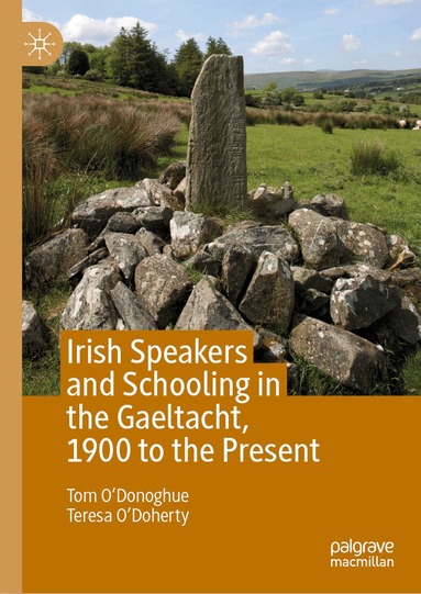Tom O'Donoghue, Teresa O'Doherty - Irish Speakers and Schooling in the Gaeltacht, 1900 to the Present, Inbunden
