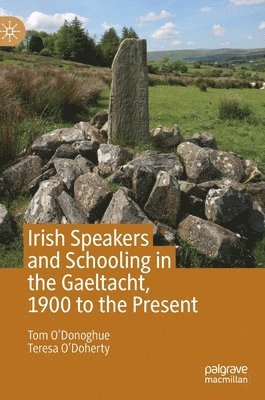 bokomslag Irish Speakers and Schooling in the Gaeltacht, 1900 to the Present