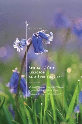 Sexual Crime, Religion and Spirituality 1