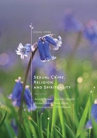 bokomslag Sexual Crime, Religion and Spirituality