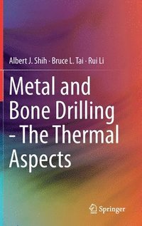 bokomslag Metal and Bone Drilling - The Thermal Aspects