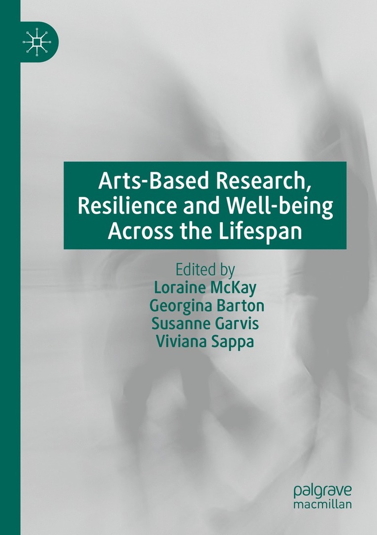 Arts-Based Research, Resilience and Well-being Across the Lifespan 1