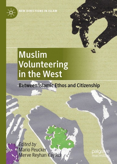 Mario Peucker, Merve Reyhan Kayikci - Muslim Volunteering in the West, Inbunden