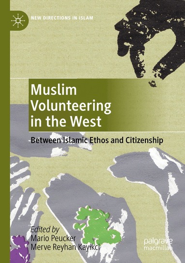 Mario Peucker, Merve Reyhan Kayikci - Muslim Volunteering in the West, Häftad