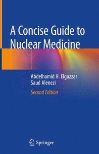 bokomslag A Concise Guide to Nuclear Medicine