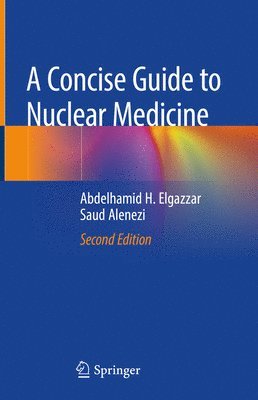 bokomslag A Concise Guide to Nuclear Medicine