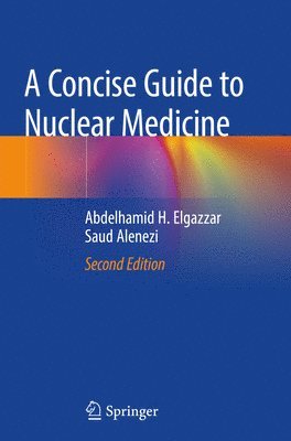 bokomslag A Concise Guide to Nuclear Medicine