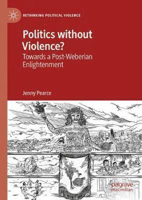 Politics without Violence? 1