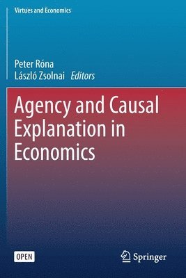Agency and Causal Explanation in Economics 1