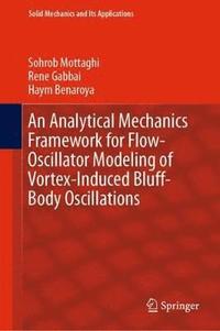 bokomslag An Analytical Mechanics Framework for Flow-Oscillator Modeling of Vortex-Induced Bluff-Body Oscillations