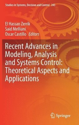 El Hassan Zerrik, Said Melliani, Oscar Castillo - Recent Advances in Modeling, Analysis and Systems Control: Theoretical Aspects and Applications, Inbunden