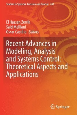 El Hassan Zerrik, Said Melliani, Oscar Castillo - Recent Advances in Modeling, Analysis and Systems Control: Theoretical Aspects and Applications, Häftad