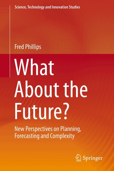 Fred Phillips - What About the Future?, Inbunden