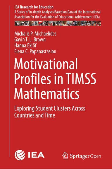 Michalis P. Michaelides, Gavin T. L. Brown, Hanna Eklöf, Elena C. Papanastasiou - Motivational Profiles in TIMSS Mathematics, Inbunden