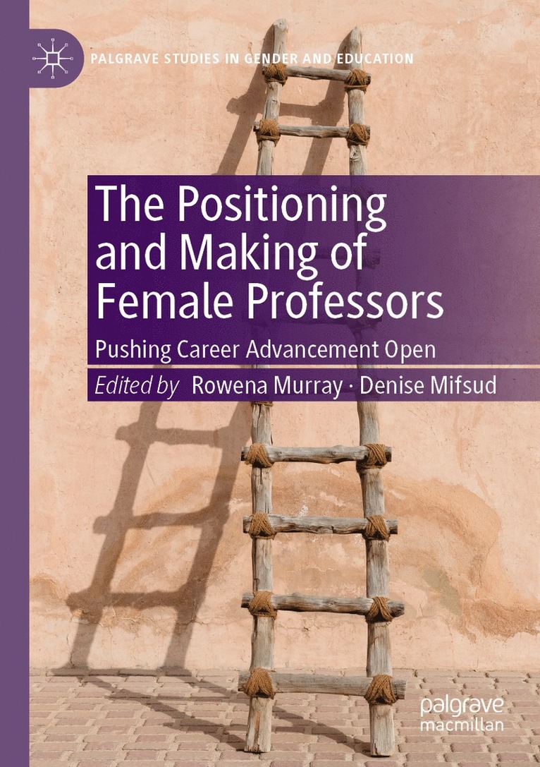 Rowena Murray, Denise Mifsud - Positioning and Making of Female Professors, Häftad
