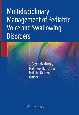 bokomslag Multidisciplinary Management of Pediatric Voice and Swallowing Disorders