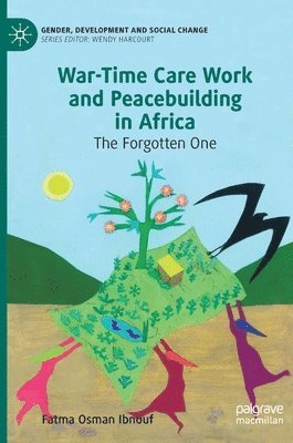 War-Time Care Work and Peacebuilding in Africa 1