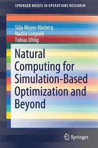 bokomslag Natural Computing for Simulation-Based Optimization and Beyond