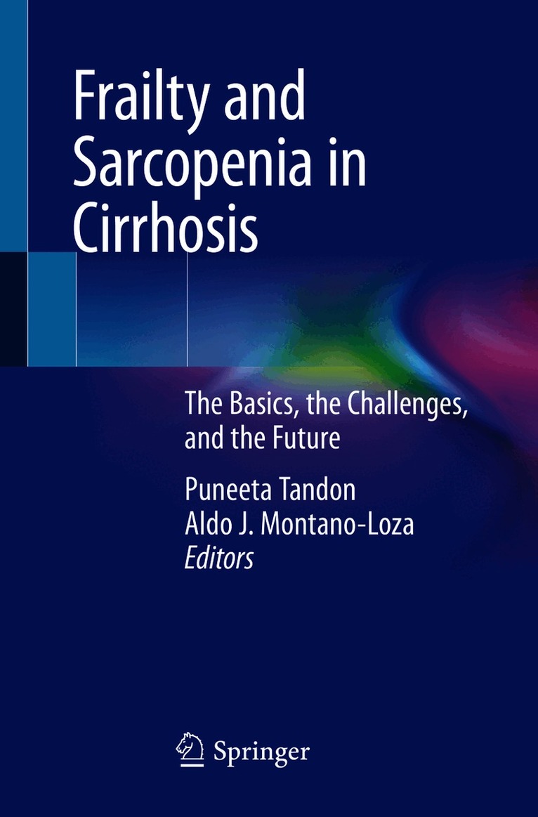 Puneeta Tandon, Aldo J. Montano-Loza - Frailty and Sarcopenia in Cirrhosis, Häftad
