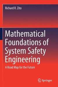 bokomslag Mathematical Foundations of System Safety Engineering