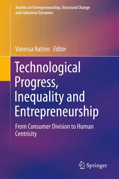 Vanessa Ratten - Technological Progress, Inequality and Entrepreneurship, Inbunden