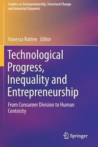 bokomslag Technological Progress, Inequality and Entrepreneurship