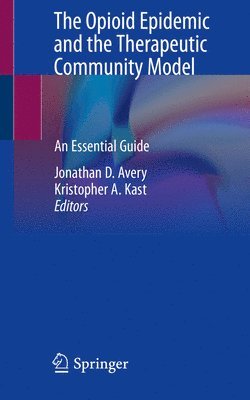 Opioid Epidemic and the Therapeutic Community Model