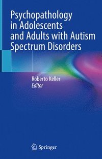 bokomslag Psychopathology in Adolescents and Adults with Autism Spectrum Disorders