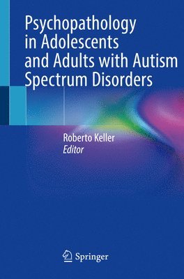 bokomslag Psychopathology in Adolescents and Adults with Autism Spectrum Disorders