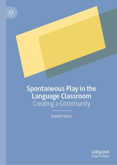 David Hann - Spontaneous Play in the Language Classroom, Inbunden