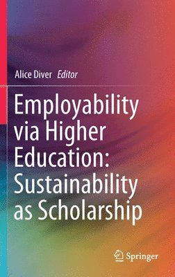 Employability via Higher Education: Sustainability as Scholarship 1