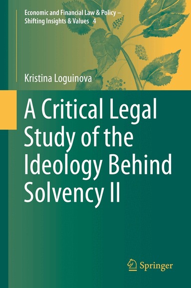 Kristina Loguinova - Critical Legal Study of the Ideology Behind Solvency II, Inbunden