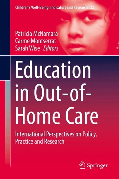 Patricia McNamara, Carme Montserrat, Sarah Wise - Education in Out-of-Home Care, Inbunden